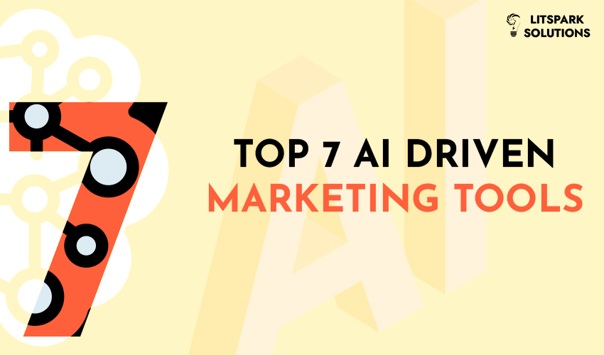 TOP 7 AI-DRIVEN MARKETING TOOLS